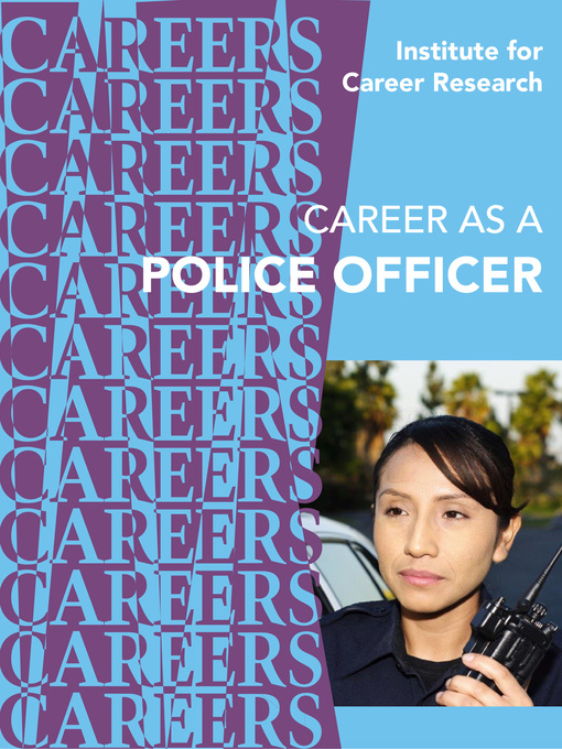 Title details for Career as a Police Officer by Institute For Career Research - Available